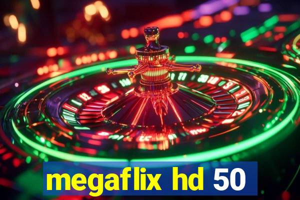 megaflix hd 50